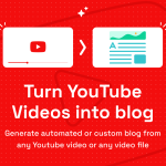 Blogify - Turn videos to blog posts